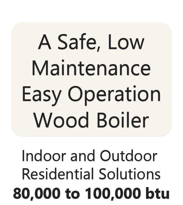 A Safe, Low Maintenance, Easy Operation Boiler